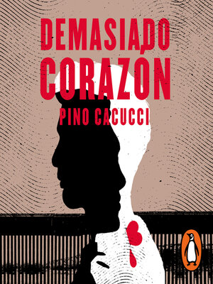cover image of Demasiado corazón
